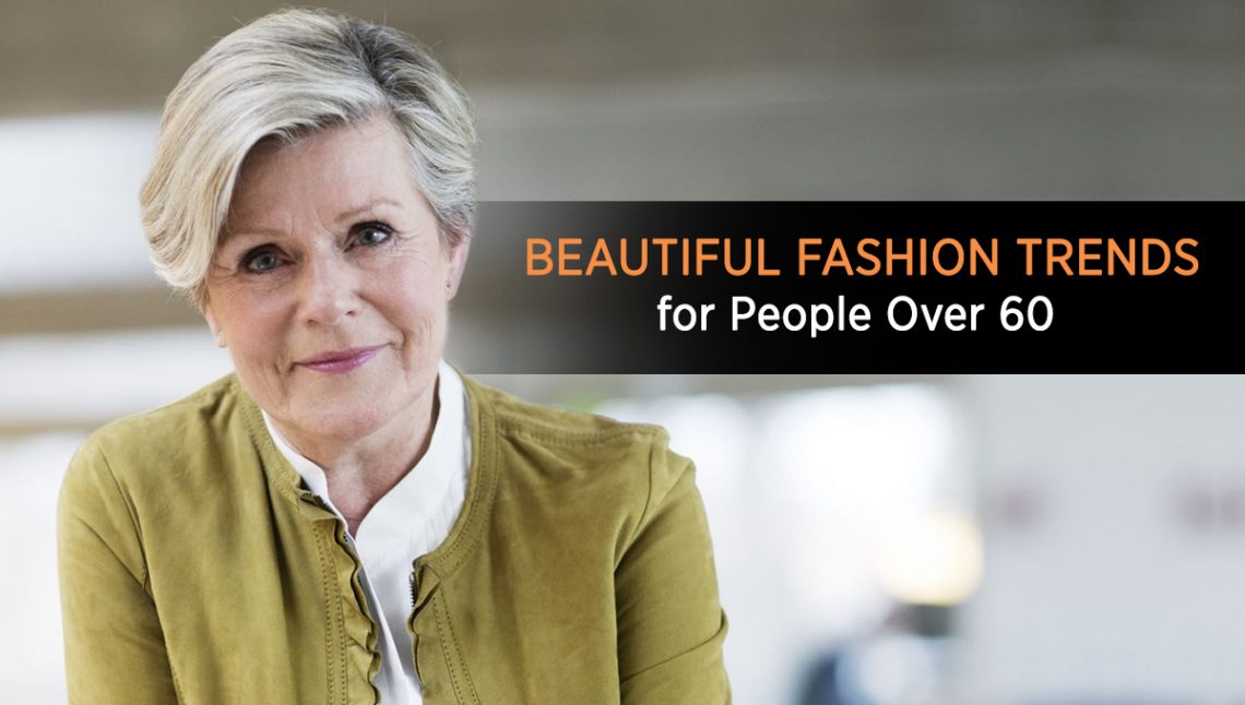 Fashion Trends for Women Over 60 With Different Looks