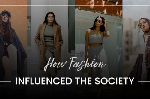 How fashion Influenced the Society