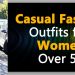 Casual Fashion For women over 50